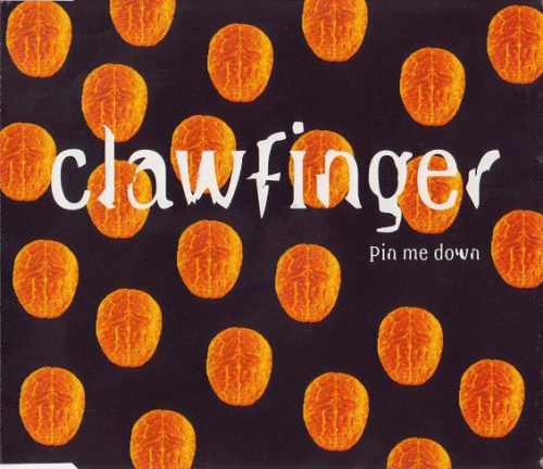 Clawfinger : Pin Me Down